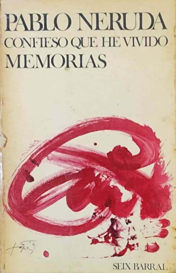 Pablo Neruda, Seix Barral, 1974, 511 págs. Las memorias del gran vate chileno, uno de los hitos bibliográficos de la misma década de los setenta.
