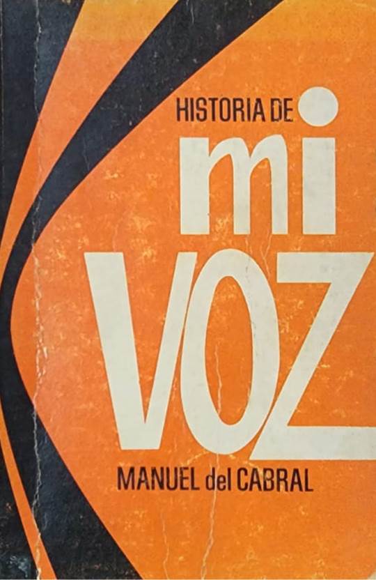 Manuel del Cabral, Taller, 1974, 263 págs. Autobiografía de uno de los más grandes poetas dominicanos. Un libro vital de la década de los setenta.